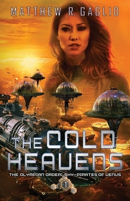 The Cold Heavens by Gaglio, Matthew