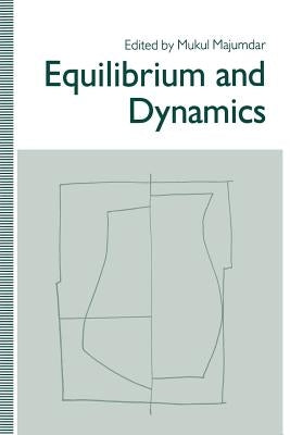 Equilibrium and Dynamics: Essays in Honour of David Gale by Majumdar, Mukul