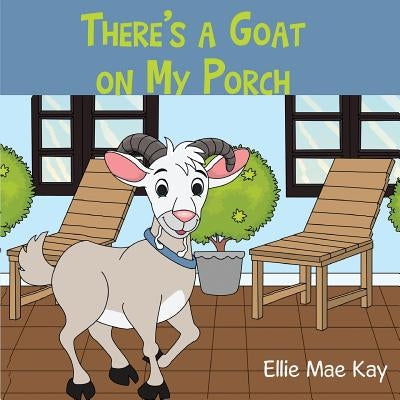There's a Goat on My Porch by Designs, Diane
