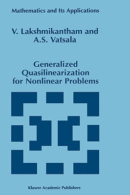 Generalized Quasilinearization for Nonlinear Problems by Lakshmikantham, V.