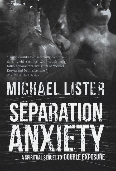 Separation Anxiety by Lister, Michael