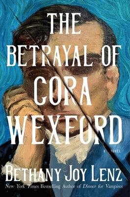 The Betrayal of Cora Wexford: A Psychological Thriller by Lenz, Bethany Joy