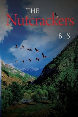 The Nutcrackers by S, B.