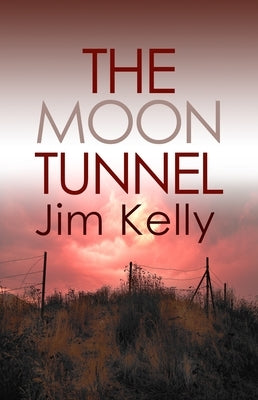 The Moon Tunnel by Kelly, Jim