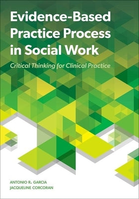 Evidence Based Practice Process in Social Work by Garcia