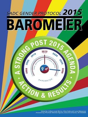 SADC Gender Protocol 2015 Barometer by Morna, Colleen Lowe
