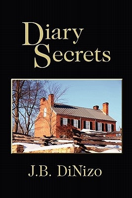 Diary Secrets by Dinizo, J. B.