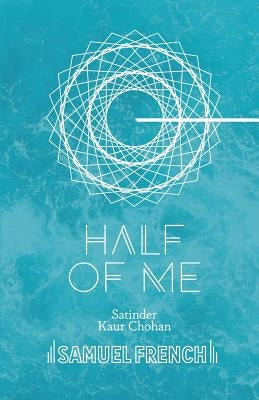 Half of Me by Kaur Chohan, Satinder