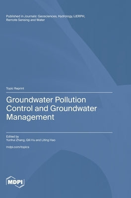 Groundwater Pollution Control and Groundwater Management by Zhang, Yunhui