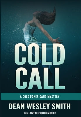 Cold Call: A Cold Poker Gang Mystery by Smith, Dean Wesley