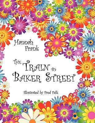 The Train to Baker Street by Frank, Hannah