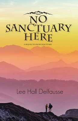 No Sanctuary Here by Delfausse, Lee Hall