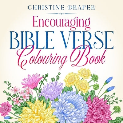 Encouraging Bible Verse Colouring Book by Draper, Christine