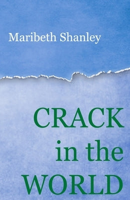 Crack in the World by Shanley, Maribeth