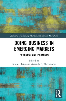 Doing Business in Emerging Markets: Progress and Promises by Rana, Sudhir