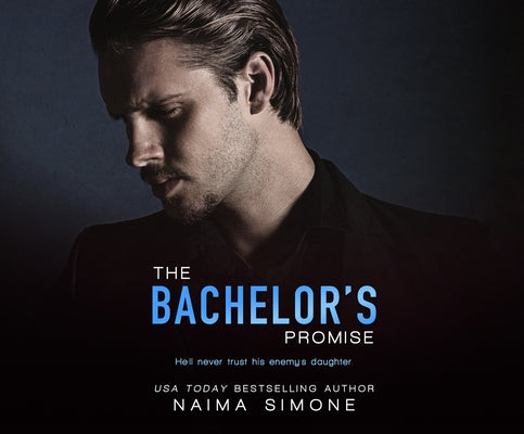 The Bachelor's Promise by Simone, Naima