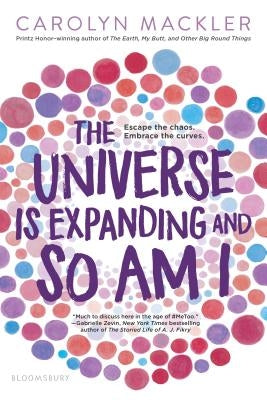 The Universe Is Expanding and So Am I by Mackler, Carolyn