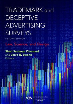 Trademark and Deceptive Advertising Surveys: Law, Science, and Design, Second Edition by Diamond, Shari S.