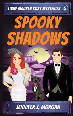 Spooky Shadows by Morgan, Jennifer J.