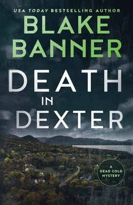 Death in Dexter by Banner, Blake