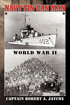 Navy Tin Can Man by Jaycox, Capt R. a.