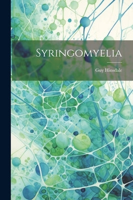 Syringomyelia by 1858-1948, Hinsdale Guy