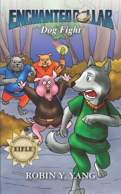 Enchanted Collar(TM) #2: Dog Fight by Yang, Robin Y.