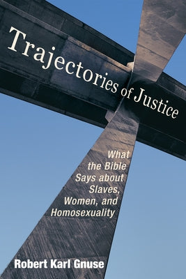 Trajectories of Justice by Gnuse, Robert Karl