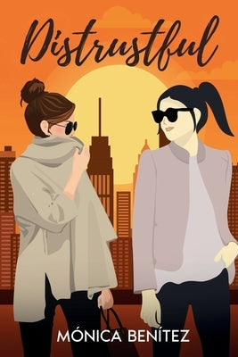 Distrustful: A Sapphic Enemies-to-Lovers Romance by Benítez, Mónica