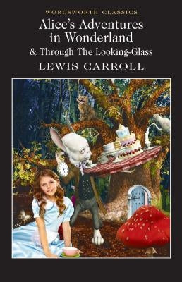 Alice's Adventures in Wonderland by Carroll, Lewis
