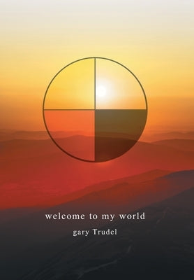 welcome to my world by Trudel, Gary