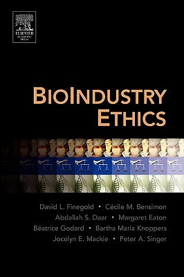 Bioindustry Ethics by Finegold, David L.
