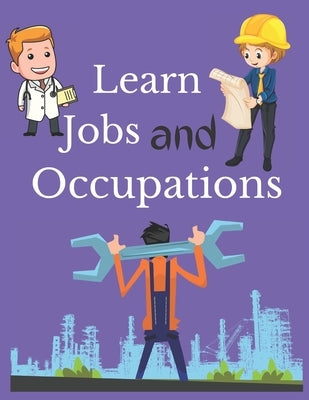 Learn Jobs and Occupations: Jobs Coloring book for Kids by Life, Better