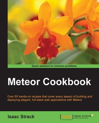 Meteor Web Application Development Cookbook by Strack, Isaac