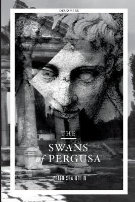 The Swans of Pergusa by Shaindlin, Peter