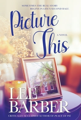 Picture This by Barber, Lee