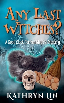 Any Last Witches? by Lin, Kathryn