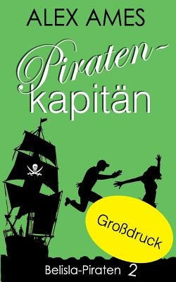 Piratenkapitän (Grossdruck) by Ames, Alex