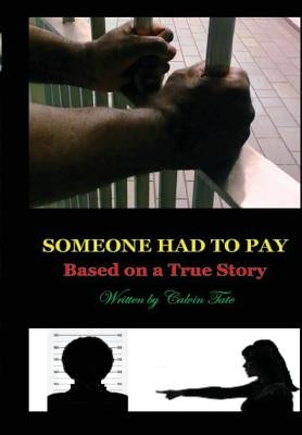 Someone Had To Pay: Based On A True Story by Tate, Calvin F.