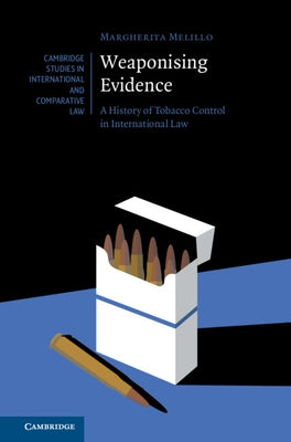 Weaponising Evidence by Melillo, Margherita
