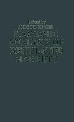 Economic Analysis of Regulated Markets by Finsinger, Jorg
