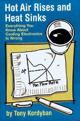 Hot Air Rises and Heat Sinks by Kordyban, Tony
