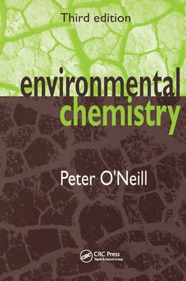 Environmental Chemistry by O'Neill, Peter