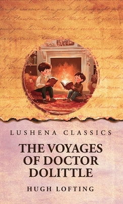 The Voyages of Doctor Dolittl by Hugh Lofting
