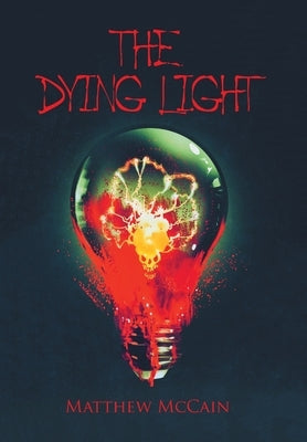 The Dying Light by McCain, Matthew
