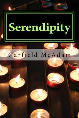 Serindipity: Wishes Come True: Vol 3 by McAdam, Garfield