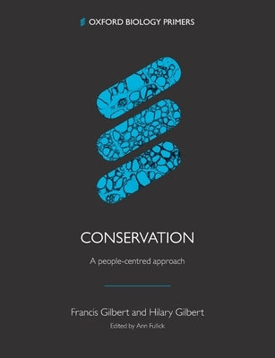 Conservation: A People Centred Approach by Gilbert, Francis