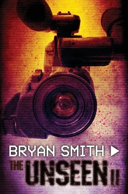 The Unseen II by Smith, Bryan