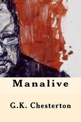Manalive by Chesterton, G. K.