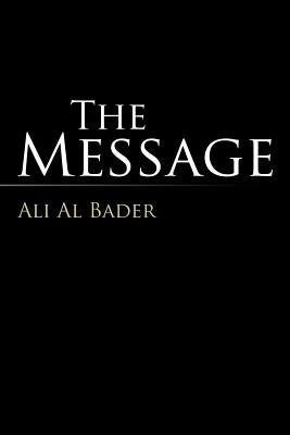 The Message by Bader, Ali Al